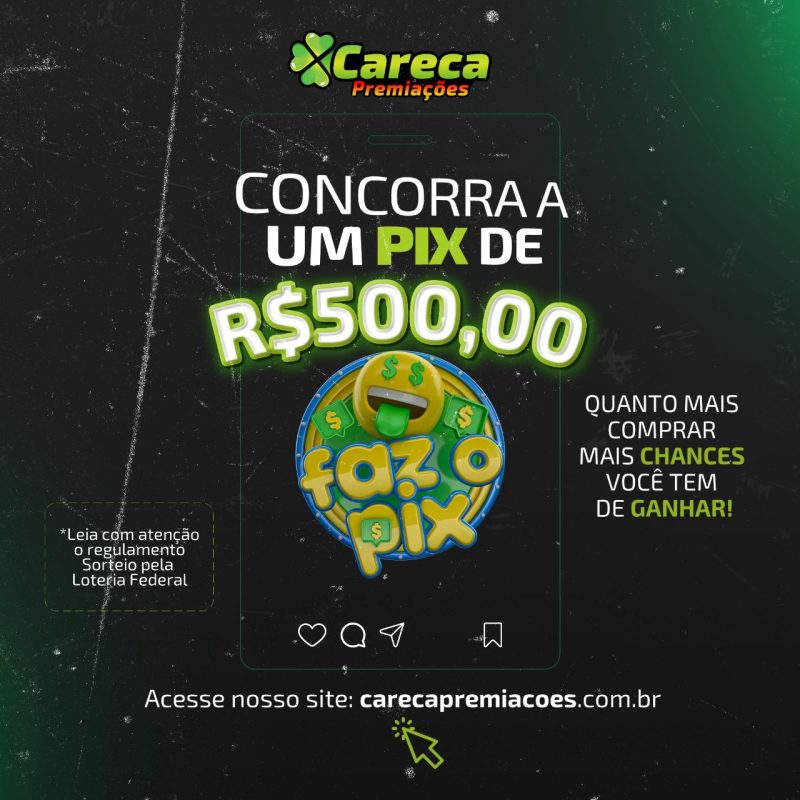 Ação de R$500 reais no Pix